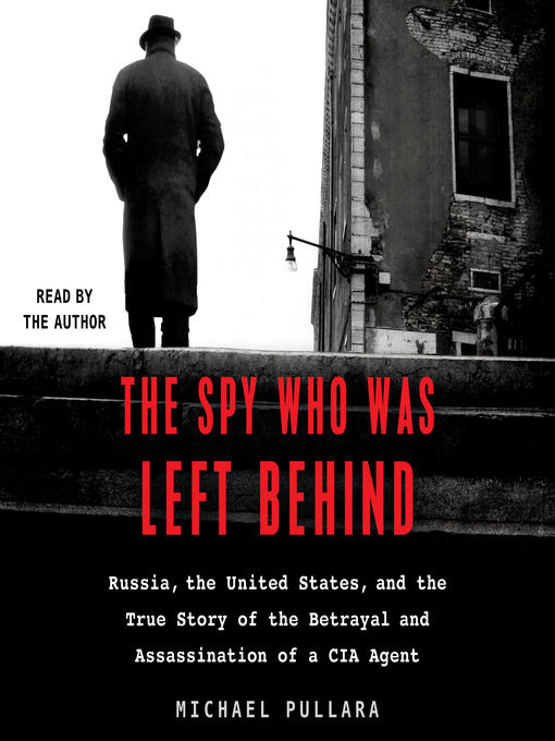 Title details for The Spy Who Was Left Behind by Michael Pullara - Available